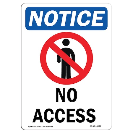 Signmission Safety Sign, OSHA Notice, 24" Height, Aluminum, No Access Sign With Symbol, Portrait OS-NS-A-1824-V-14344